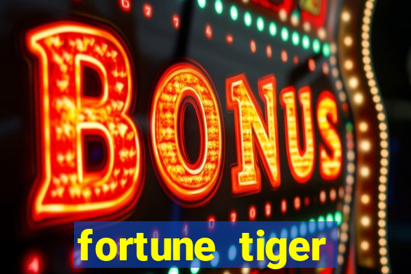 fortune tiger deposito 1 real